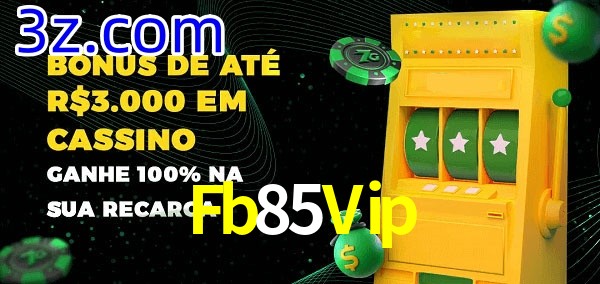 Fb85Vip melhor bônus de depósito